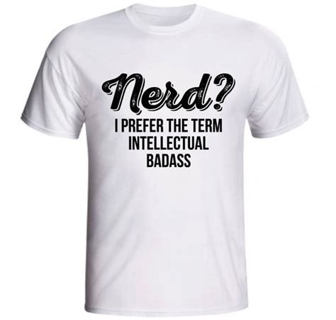 camiseta nerd i prefer the term intellectual badass no elo7 gv varejo 118c01d