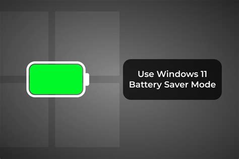 How To Use Windows 11 Battery Saver Mode To Get Maximum Battery Backup
