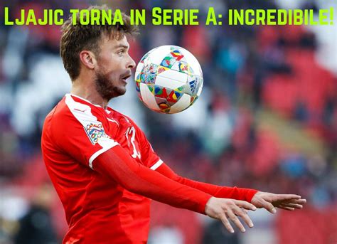 Ljajic torna in Serie A: incredibile destinazione!