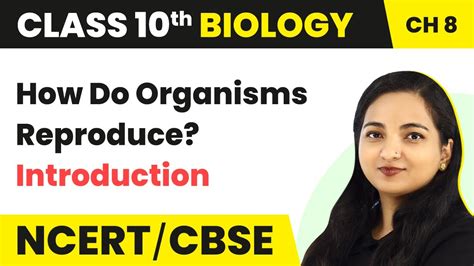 How Do Organisms Reproduce Introduction Class 10 Biology Chapter 8