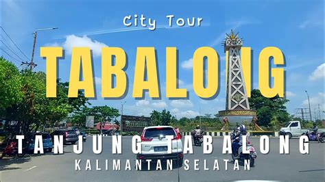 Keliling Kota Tanjung Tabalong Kalimantan Selatan Youtube