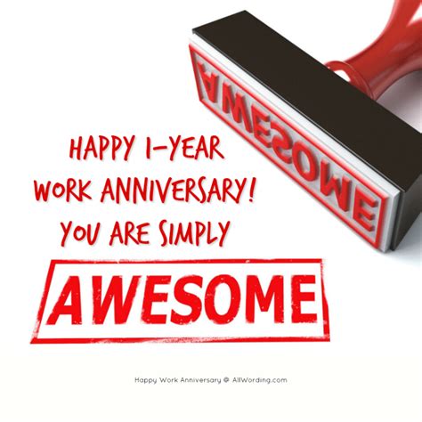 You want the message to be heartfelt and mean something to your colleague, friend, or boss. Happy 1-year work anniversary! You are simply awesome! # ...