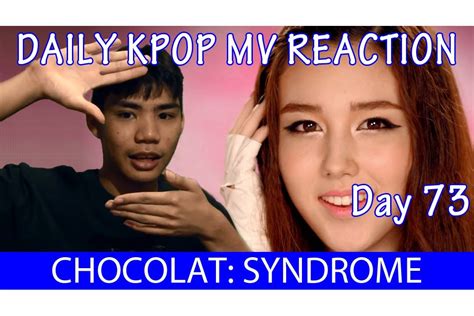chocolat 쇼콜라 syndrome 신드롬 mv reaction youtube