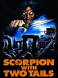 Watch Scorpion with Two Tails | Prime Video
