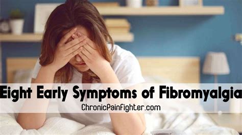Eight Early Symptoms Of Fibromyalgia Chronic Pain Fighter