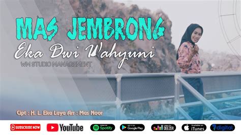 Mp3 duration 13:15 size 30.33 mb / indosiar. Lirik lagu Eka Dwi Wahyuni - Mas Jembrong [+Music video ...