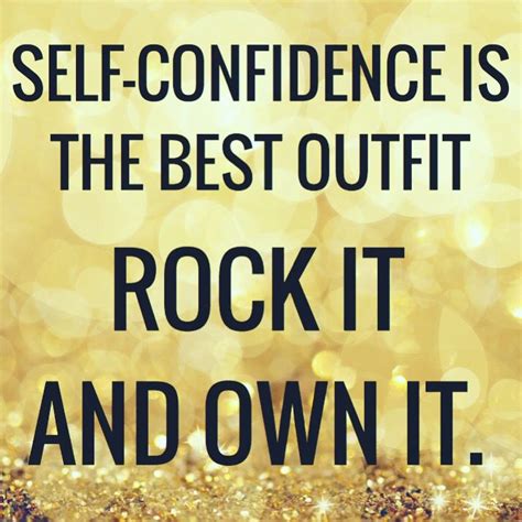 Self Confidence Is The Best Outfit Self Confidence Quotes Powerful