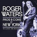 Pros & Cons Of New York (2CD) : Roger Waters | HMV&BOOKS online - GOSS029