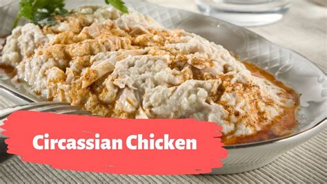 Circassian Chicken Recipe Traditional Turkish Recipes Youtube