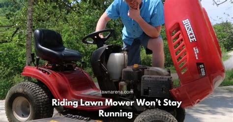 Why Your Riding Lawn Mower Wont Stay Running Lawn Arena