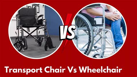 Transport Chair Vs Wheelchair A Guide For Mobility Needs