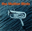 The Mutton Birds - The Mutton Birds Lyrics and Tracklist | Genius