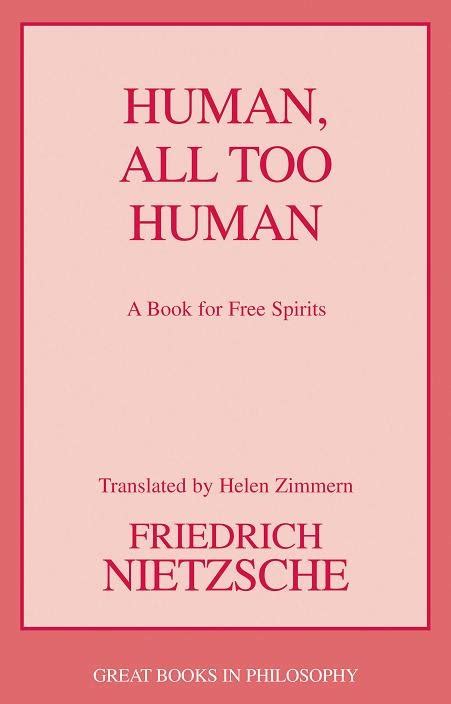 Reflections On Reason And Passion Human All Too Human Nietzsche