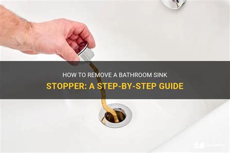 How To Remove A Bathroom Sink Stopper A Step By Step Guide Shunshelter