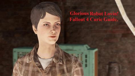 Change Curie In To A Synth Fallout 4 Romance Guide Youtube