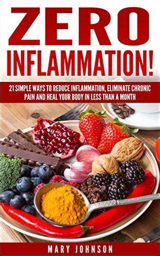 Anti Inflammatory Diet Zero Inflammation 21 Simple Ways To Reduce