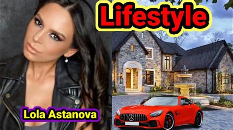 Lola Astanova Lifestyle Age Networth Income Biography 2022 Youtube