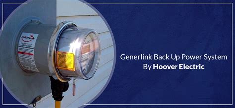 Generlink Back Up Power System By Hoover Electric