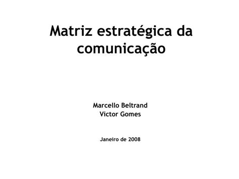 PPT Matriz estratégica da comunicação PowerPoint Presentation free download ID