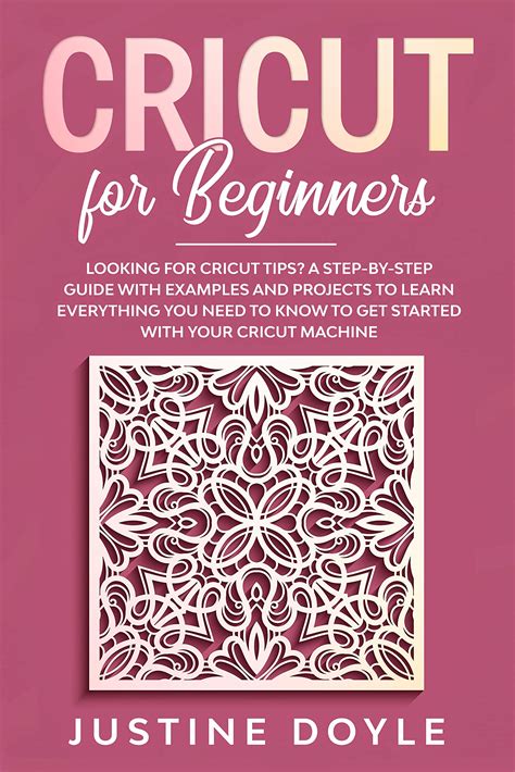 Buy Cricut For Beginners Looking For Cricut Tips A Step By Step Guide