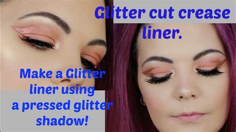 Glitter Cut Crease And Liner Tutorial Making A Glitter Liner Using