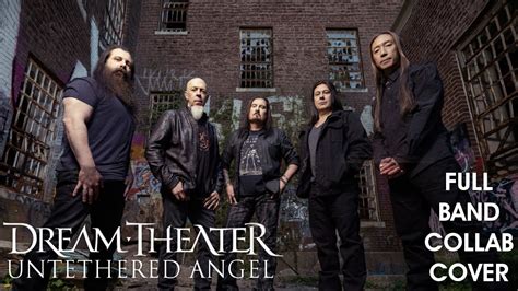 Dream Theater Untethered Angel Full Band Collaboration Cover Youtube