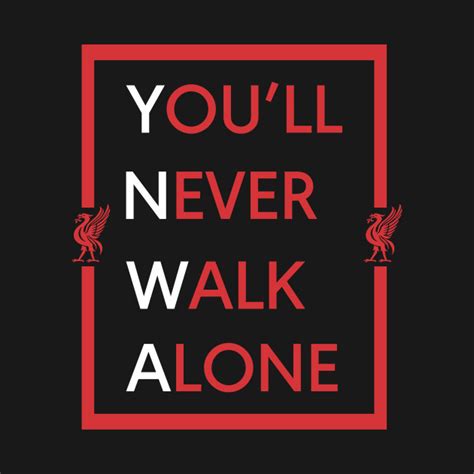 In 1993 we made this version of go west for bvb and it was awesome, very, very popular. You'll Never Walk Alone Liverpool FC YNWA Design - Youll ...