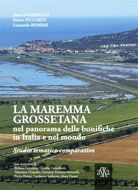 The Book “la Maremma Grossetana Nel Panorama Delle Bonifiche In Italia