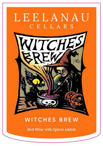 Witches Brew Leelanau Wine Cellars Witches Brew Brewing Wine