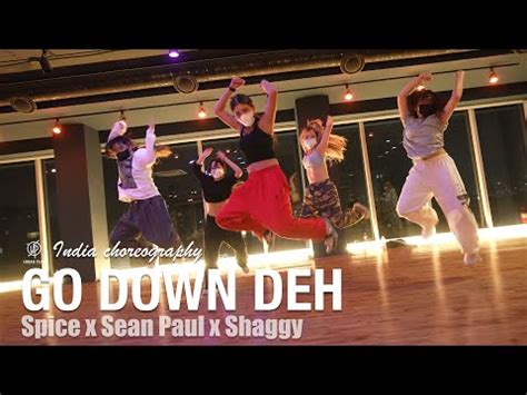 Go Down Deh Spice X Sean Paul X Shaggy India Choreography Urban Play Dance Academy Youtube