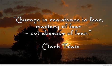 Related quotes confidence fear risk foundations of courage. new courages quotes