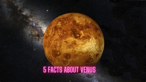 The Searing Secrets Of Venus 5 Fascinating Facts Revealed Universe