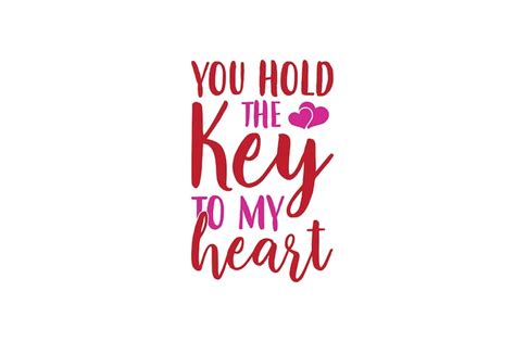 Premium Vector You Hold The Key To My Heart Svg