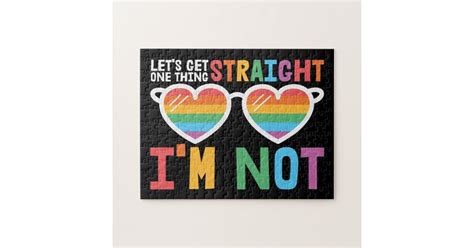 Lgbtq Pride Lets Get One Thing Straight Im Not Jigsaw Puzzle Zazzle