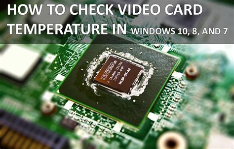 Check spelling or type a new query. How to check video, graphic card temperature Windows 10, 8, 7 | P&T IT BROTHER - Computer ...