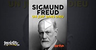 Sigmund Freud, un juif sans Dieu - Documentaire - SensCritique