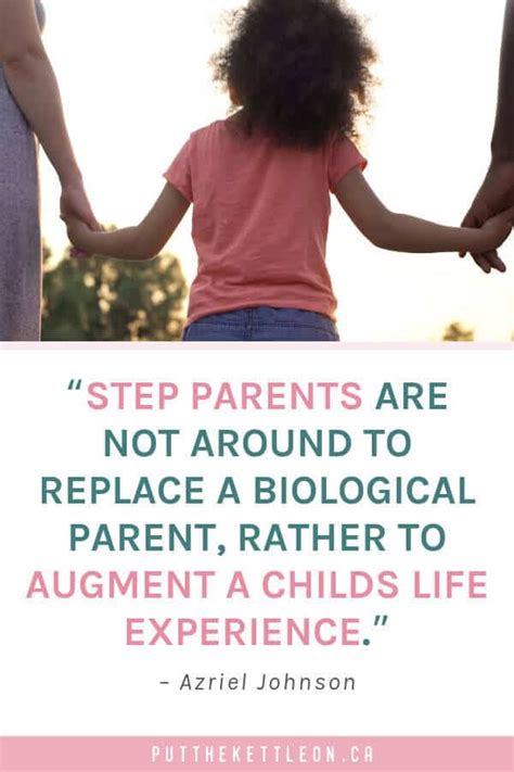 Inspirational Step Parent Quotes And Sayings Put The Kettle On