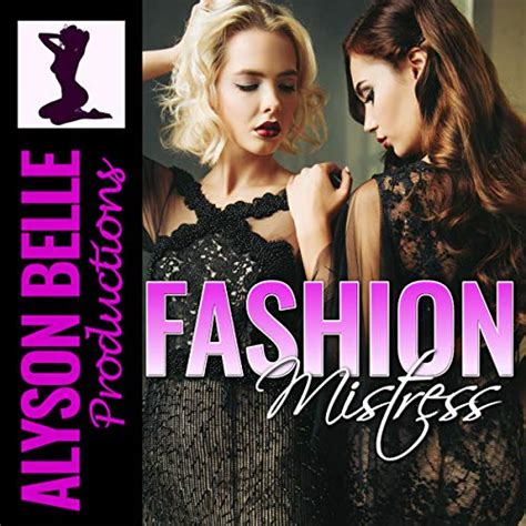 Fashion Mistress A First Time Sissy Romance Audio Download Alyson