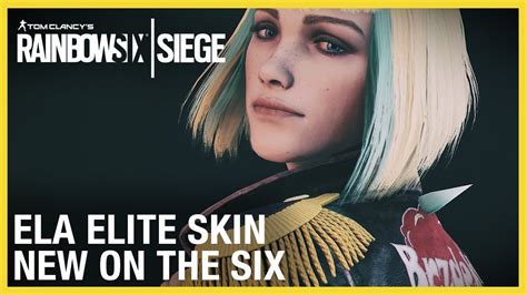 Rainbow Six Siege Ela Elite Set New On The Six Ubisoft Na Youtube