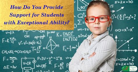 How Do You Provide Support For Students With Exceptional Ability