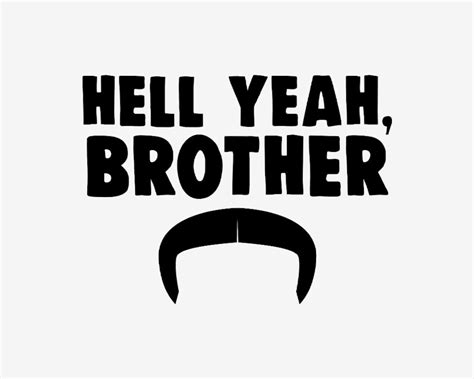 Hell Yeah Brother Vinyl Decal Etsy