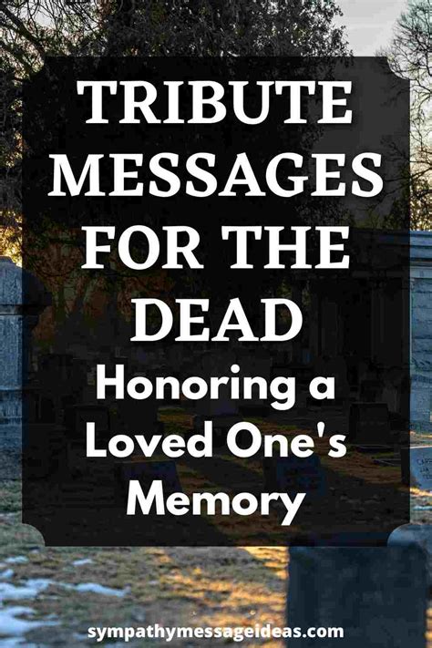 Tribute Messages For The Dead Honoring A Loved Ones Memory Sympathy