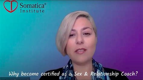 why become a certified sex and relationship coach somatica institute youtube