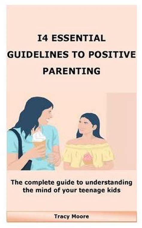 I4 Essential Guidelines To Positive Parenting Tracy Moore
