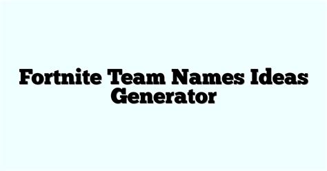 Fortnite Team Names Ideas Generator Funny And Cool 2024