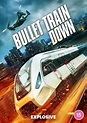 Bullet Train Down | DVD | Free shipping over £20 | HMV Store