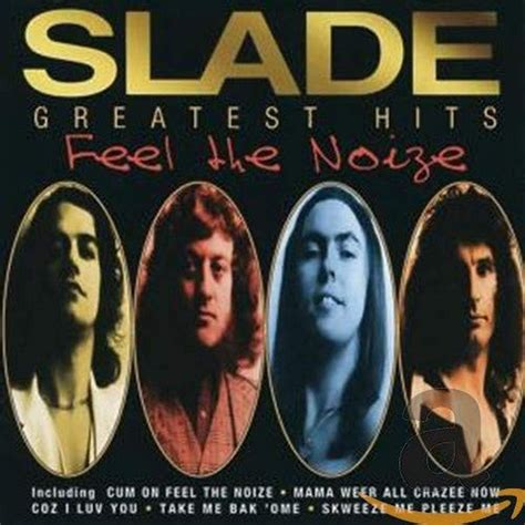 Feel The Noize Greatest Hits Uk Slade