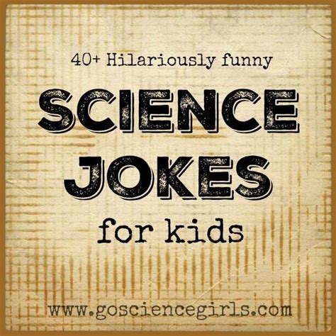 Hilariously Funny Science Jokes For Kids Funny Science Jokes