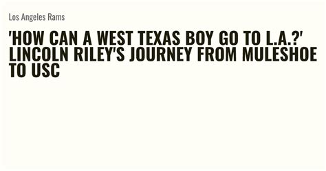How Can A West Texas Boy Go To La Lincoln Rileys Journey From