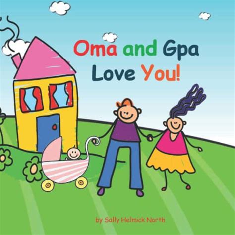Oma And Gpa Love You Loves You By Sally Helmick North Goodreads